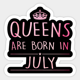 Queens Are Born In July Sticker